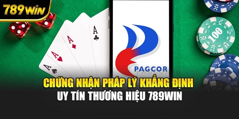 Chứng nhận pháp lý khẳng định uy tín thương hiệu 789WIN