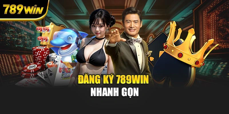 Đăng ký 789WIN nhanh gọn