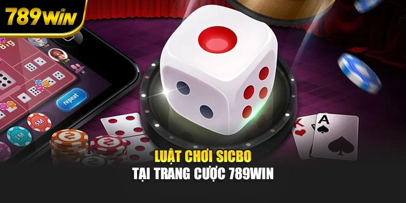 Luật chơi Sicbo tại trang cược 789WIN