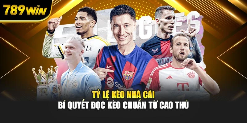 Tỷ Lệ Kèo Nhà Cái – Bí Quyết Đọc Kèo Chuẩn Từ Cao Thủ